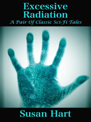 cover image of Excessive Radiation (A Pair of Classic Sci-Fi Stories)